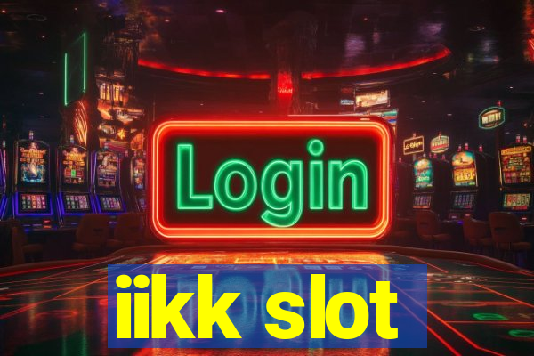 iikk slot